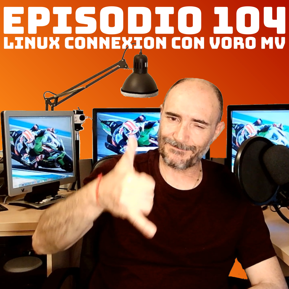 #104 Linux Connexion con Voro MV