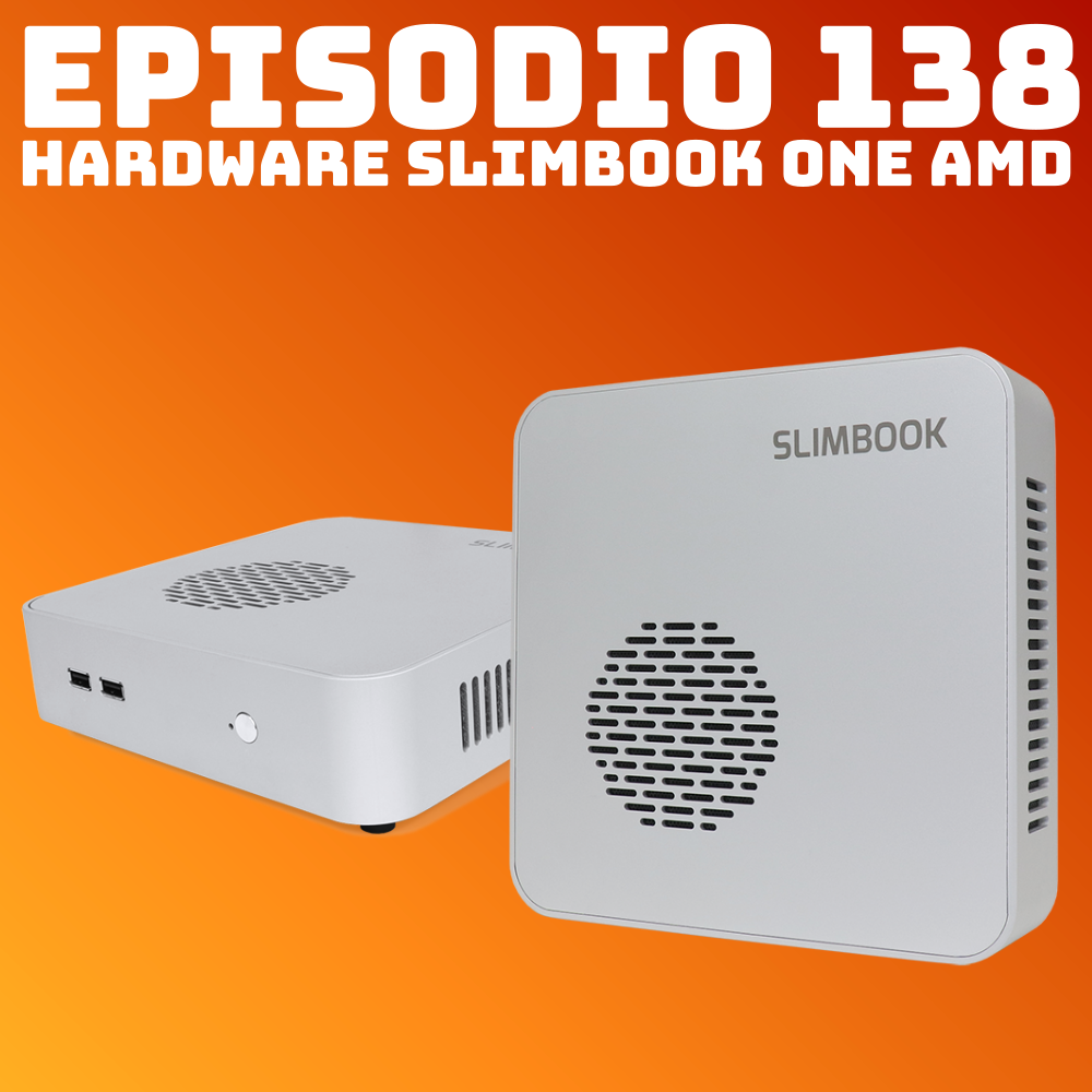 #138 Hardware Slimbook One AMD