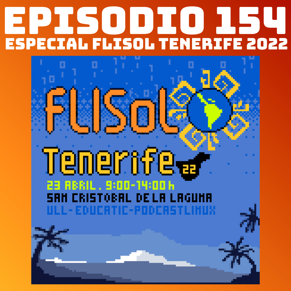 #154 Especial FLISol Tenerife 2022