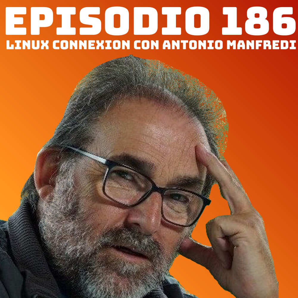 #186 Linux Connexion con Antonio Manfredi