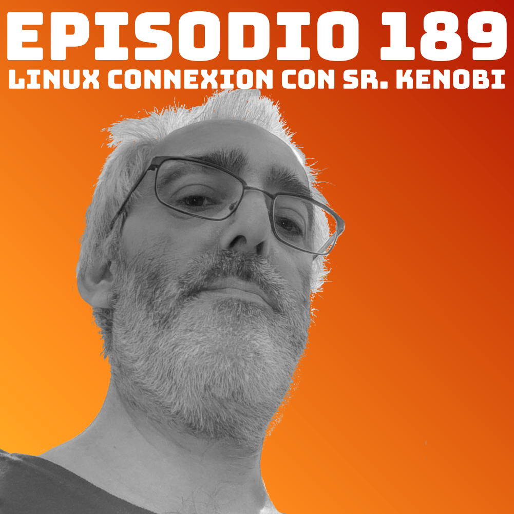 #189 Linux Connexion con Sr. Kenobi